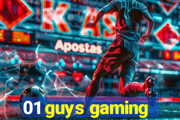 01 guys gaming